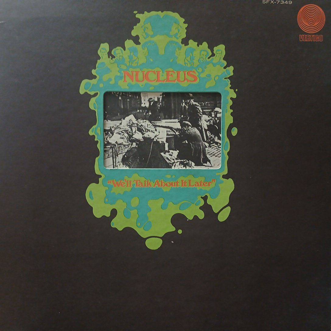 Япония PHILIPS...LP！Nucleus / We'll Talk About It Later 1971 год  SFX-7349 Ian Carr Jazz Rock ... *   чистый ... ... *   рок